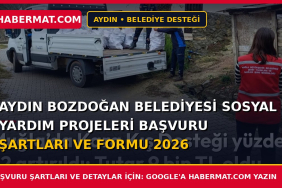 Aydın Bozdoğan Belediyesi Sosyal Yardım Projeleri Başvuru Şartları ve Formu 2026