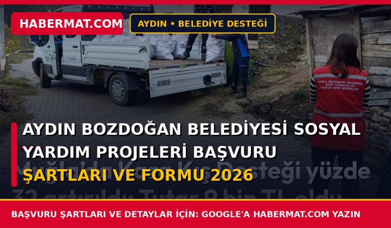 Aydın Bozdoğan Belediyesi Sosyal Yardım Projeleri Başvuru Şartları ve Formu 2026