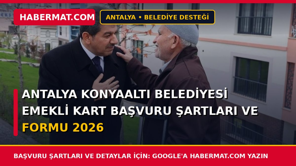 Antalya Konyaaltı Belediyesi Emekli Kart Başvuru Şartları ve Formu 2026