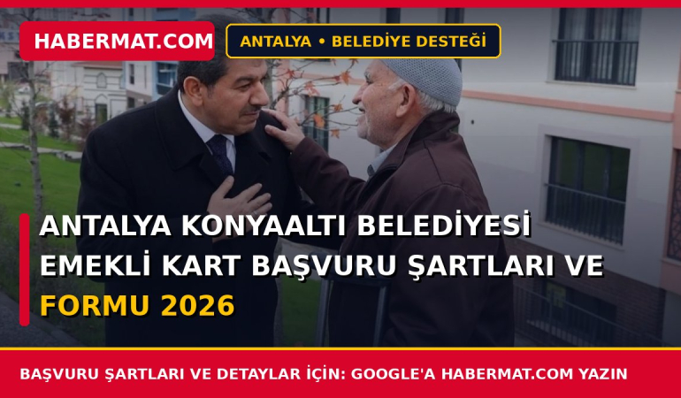 Antalya Konyaaltı Belediyesi Emekli Kart Başvuru Şartları ve Formu 2026