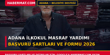 Adana İlkokul Masraf Yardımı Başvuru Şartları ve Formu 2026