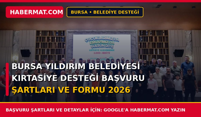 Bursa Yıldırım Belediyesi Kırtasiye Desteği Başvuru Şartları ve Formu 2026