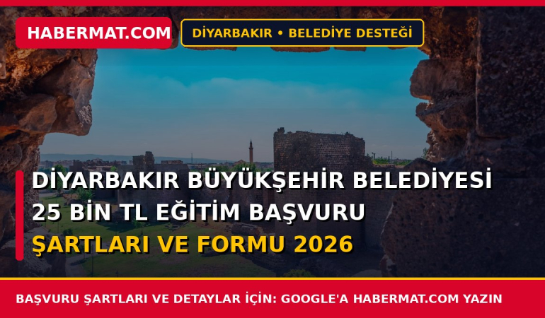Diyarbakır Büyükşehir Belediyesi 25 Bin TL Eğitim Başvuru Şartları ve Formu 2026