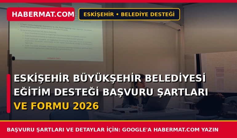 Eskişehir Büyükşehir Belediyesi Eğitim Desteği Başvuru Şartları ve Formu 2026