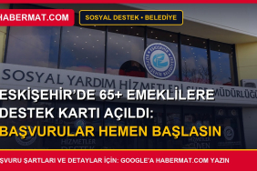 Eskişehir’de 65+ Emeklilere Destek Kartı Açıldı: Başvurular Hemen Başlasın