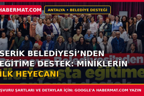 Serik Belediyesi’nden Eğitime Destek: Miniklerin İlk Heyecanı