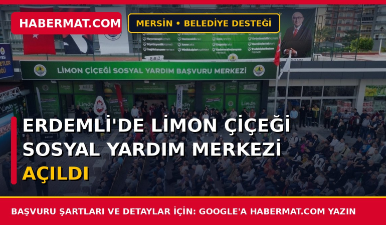 Erdemli'de Limon Çiçeği Sosyal Yardım Merkezi Açıldı