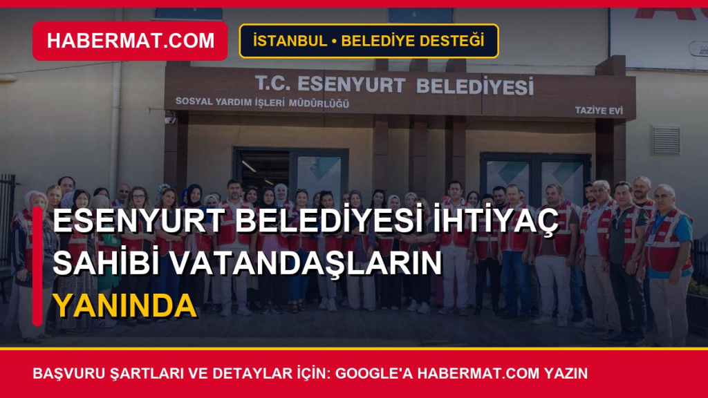 Esenyurt Belediyesi ihtiyaç sahibi vatandaşların yanında
