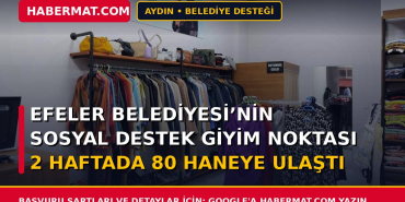 Efeler Belediyesi’nin Sosyal Destek Giyim Noktası 2 haftada 80 haneye ulaştı