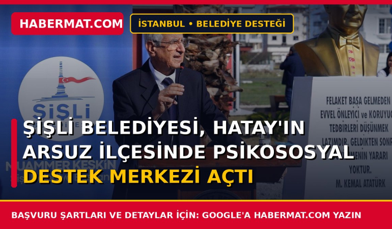 Şişli Belediyesi, Hatay’ın Arsuz ilçesinde Psikososyal Destek Merkezi açtı