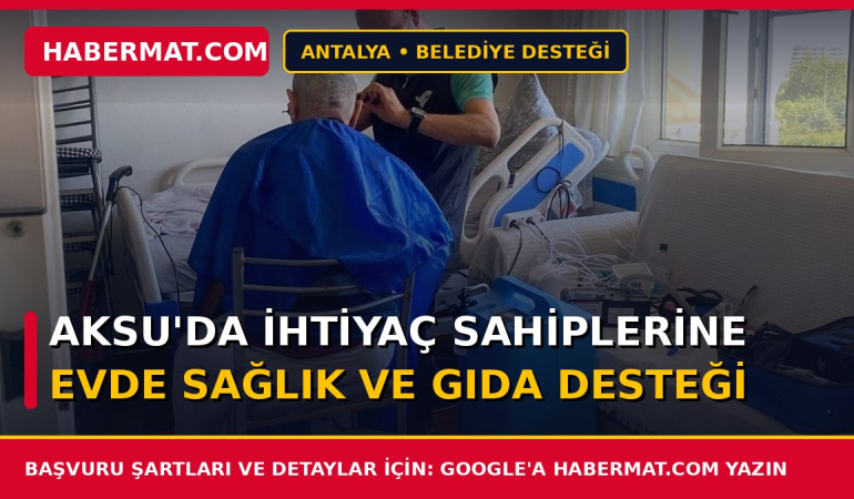 Aksu'da ihtiyaç sahiplerine evde sağlık ve gıda desteği