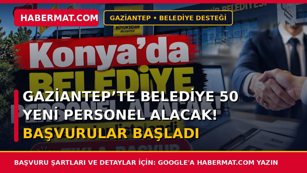Gaziantep’te belediye 50 yeni personel alacak! Başvurular başladı