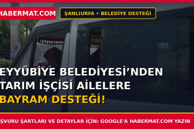 Eyyübiye Belediyesi’nden Tarım İşçisi Ailelere Bayram Desteği!