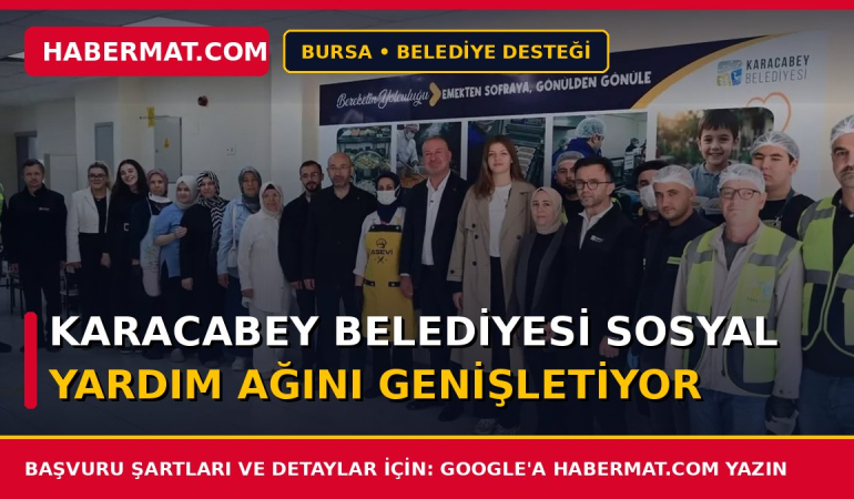 Karacabey Belediyesi sosyal yardım ağını genişletiyor
