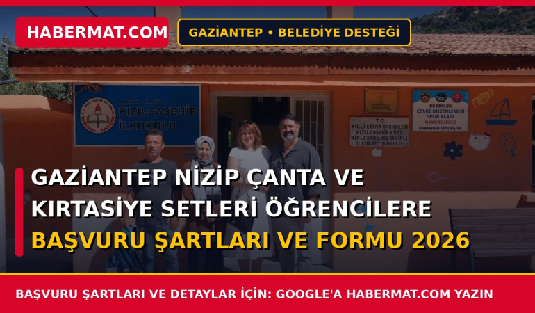 Gaziantep Nizip Çanta ve Kırtasiye Setleri Öğrencilere Başvuru Şartları ve Formu 2026