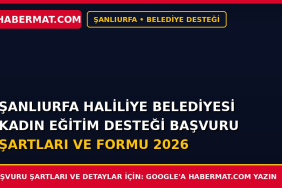 Şanlıurfa Haliliye Belediyesi Kadın Eğitim Desteği Başvuru Şartları ve Formu 2026