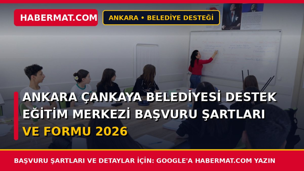 Ankara Çankaya Belediyesi Destek Eğitim Merkezi Başvuru Şartları ve Formu 2026