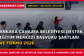 Ankara Çankaya Belediyesi Destek Eğitim Merkezi Başvuru Şartları ve Formu 2026
