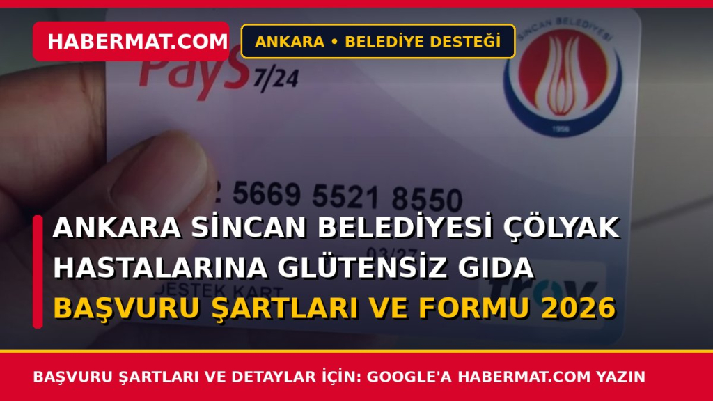 Ankara Sincan Belediyesi Çölyak Hastalarına Glütensiz Gıda Başvuru Şartları ve Formu 2026