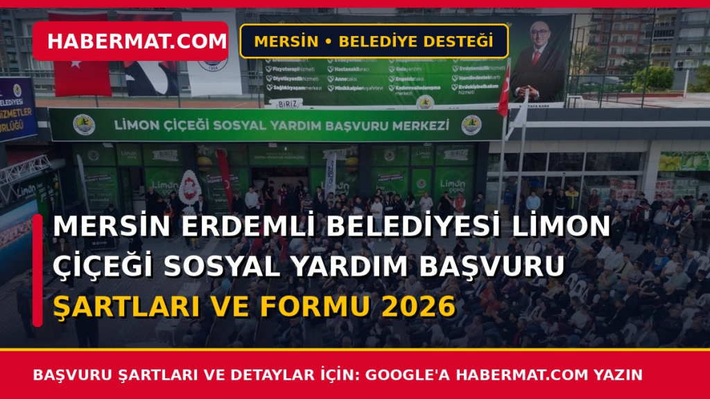 Mersin Erdemli Belediyesi Limon Çiçeği Sosyal Yardım Başvuru Şartları ve Formu 2026
