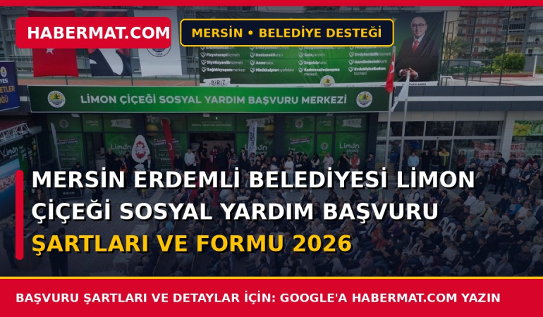 Mersin Erdemli Belediyesi Limon Çiçeği Sosyal Yardım Başvuru Şartları ve Formu 2026