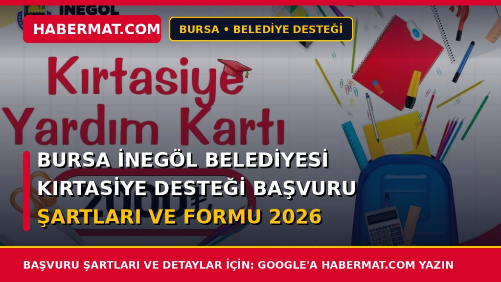Bursa İnegöl Belediyesi Kırtasiye Desteği Başvuru Şartları ve Formu 2026