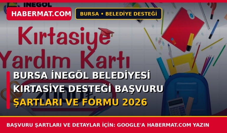 Bursa İnegöl Belediyesi Kırtasiye Desteği Başvuru Şartları ve Formu 2026