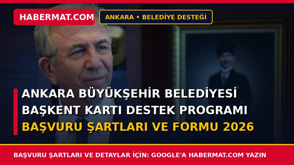 Ankara Büyükşehir Belediyesi Başkent Kartı Destek Programı Başvuru Şartları ve Formu 2026