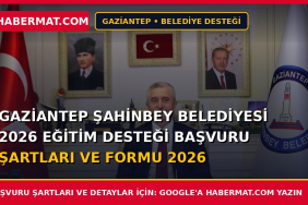 Gaziantep Şahinbey Belediyesi 2026 Eğitim Desteği Başvuru Şartları ve Formu 2026