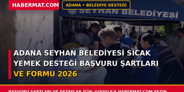 Adana Seyhan Belediyesi Sıcak Yemek Desteği Başvuru Şartları ve Formu 2026