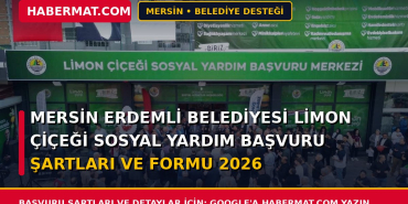 Mersin Erdemli Belediyesi Limon Çiçeği Sosyal Yardım Başvuru Şartları ve Formu 2026