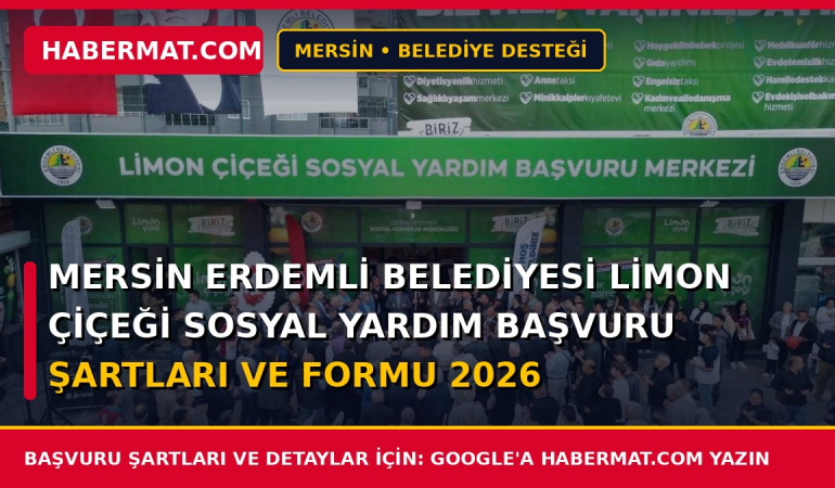 Mersin Erdemli Belediyesi Limon Çiçeği Sosyal Yardım Başvuru Şartları ve Formu 2026