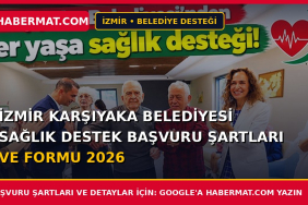 İzmir Karşıyaka Belediyesi Sağlık Destek Başvuru Şartları ve Formu 2026