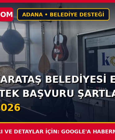 Adana Karataş Belediyesi Eğitime Tam Destek Başvuru Şartları ve Formu 2026