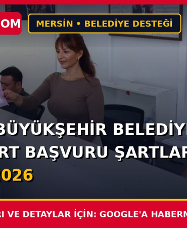 Mersin Büyükşehir Belediyesi Halk Kart Başvuru Şartları ve Formu 2026