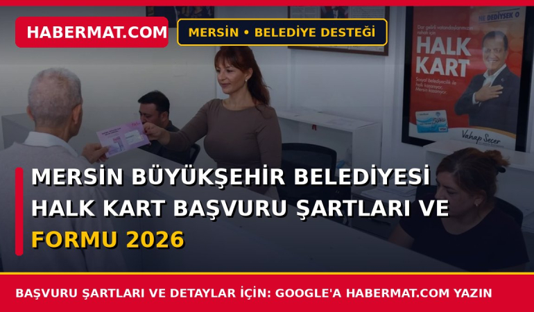 Mersin Büyükşehir Belediyesi Halk Kart Başvuru Şartları ve Formu 2026
