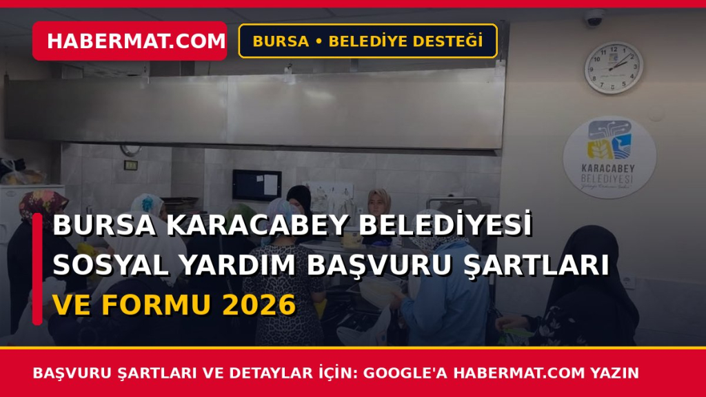 Bursa Karacabey Belediyesi Sosyal Yardım Başvuru Şartları ve Formu 2026