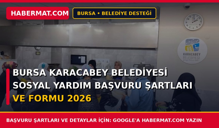 Bursa Karacabey Belediyesi Sosyal Yardım Başvuru Şartları ve Formu 2026