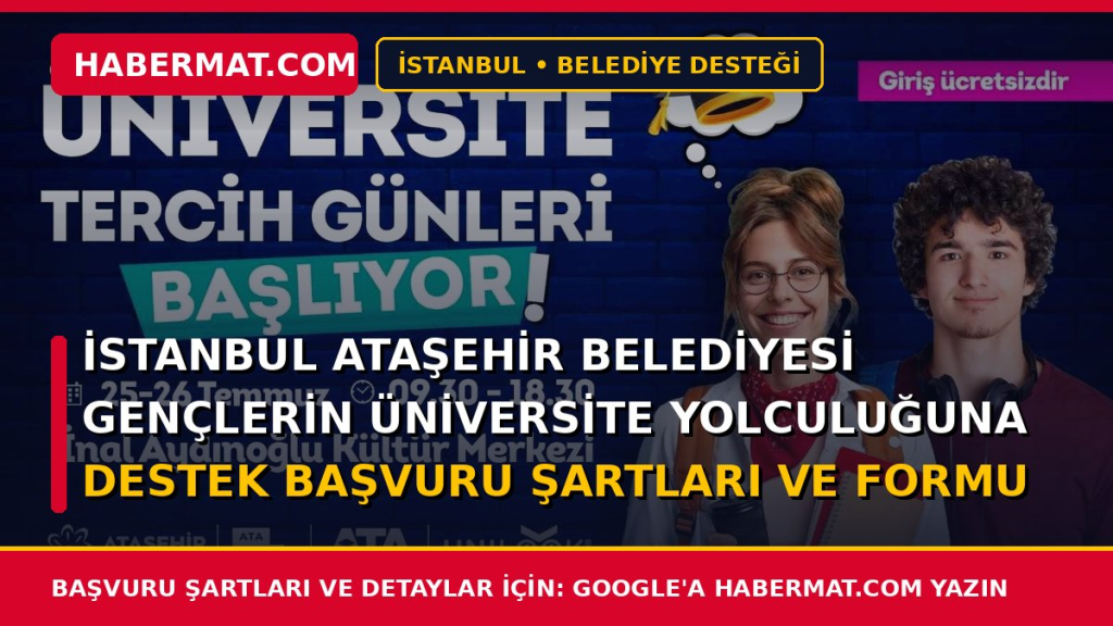 İstanbul Ataşehir Belediyesi Gençlerin Üniversite Yolculuğuna Destek Başvuru Şartları ve Formu 2026