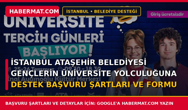 İstanbul Ataşehir Belediyesi Gençlerin Üniversite Yolculuğuna Destek Başvuru Şartları ve Formu 2026