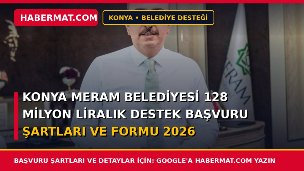 Konya Meram Belediyesi 128 Milyon Liralık Destek Başvuru Şartları ve Formu 2026
